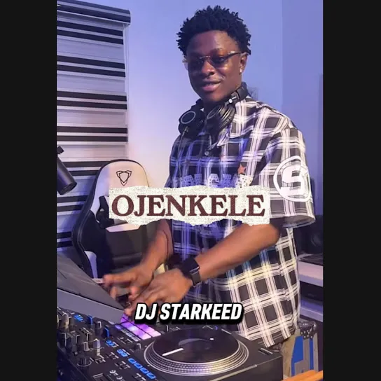 Dj Starkeed  Ojenkele Mp3 Download