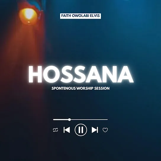 Faith Owolabi  HOSSANA Mp3 Download