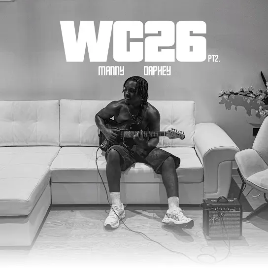 Manny Daphey  Wc26 Pt. 2 Mp3 Download