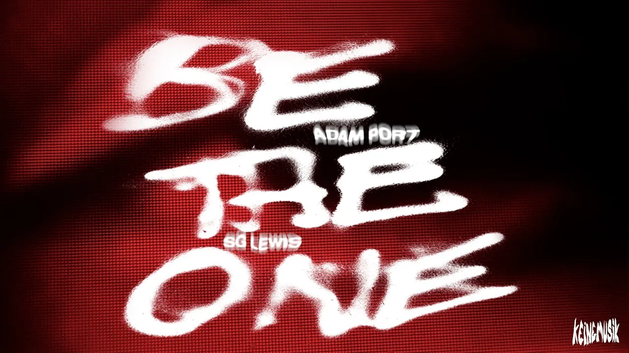 SG Lewis  Be The One ft. Adam Port & Keinemusik Mp3 Download