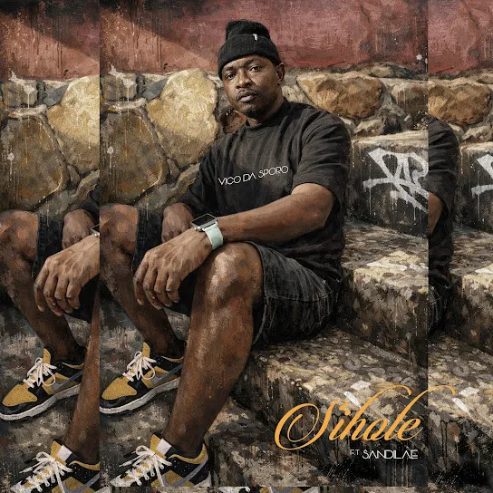 Vico Da Sporo  Sihole ft. Sandilae Mp3 Download