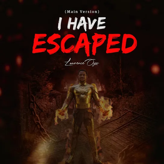 Lawrence Oyor  I have escaped (Main Version) Mp3 Download