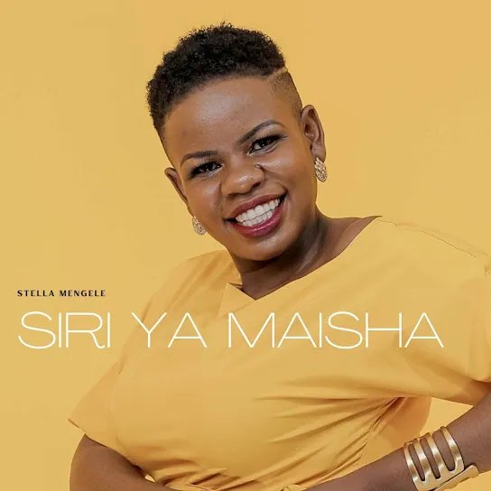 Stella Mengele Siri Ya Maisha Mp3 Download