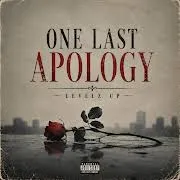 Levelz UP One Last Apology Mp3 Download